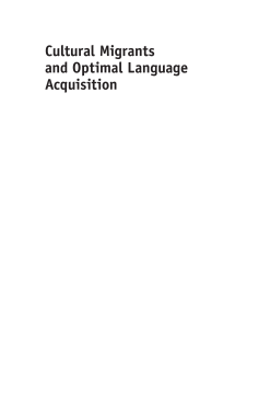 Cultural Migrants and Optimal Language Acquisition Cultural Migrants and Optimal Language Acquisition