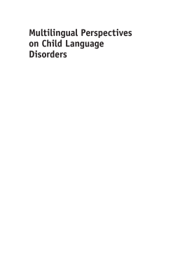 Multilingual Perspectives on Child Language Disorders Multilingual Perspectives on Child Language Disorders