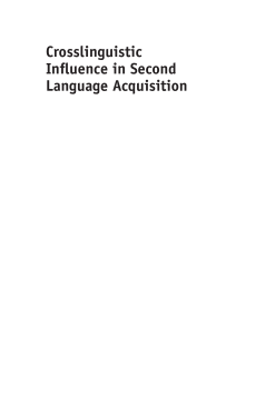 Crosslinguistic Influence in Second Language Acquisition Crosslinguistic Influence in Second Language Acquisition
