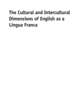 The Cultural and Intercultural Dimensions of English as a Lingua Franca The Cultural and Intercultural Dimensions of English as a Lingua Franca