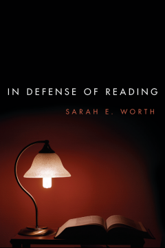 In Defense of Reading In Defense of Reading