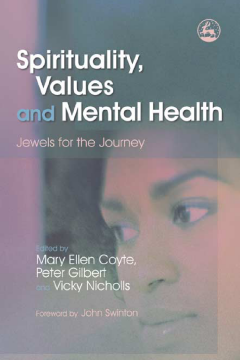 Spirituality, Values and Mental Health Spirituality, Values and Mental Health