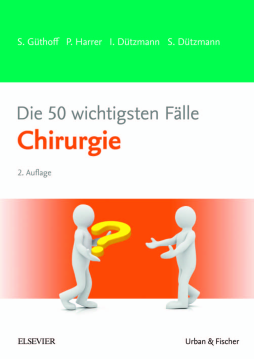 Die 50 wichtigsten Fälle Chirurgie Die 50 wichtigsten Fälle Chirurgie