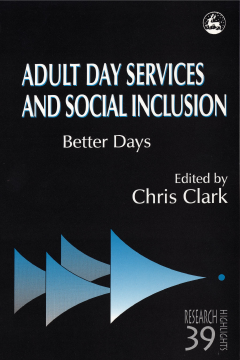 Adult Day Services and Social Inclusion Adult Day Services and Social Inclusion