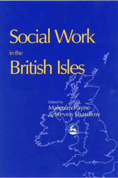 Social Work in the British Isles Social Work in the British Isles