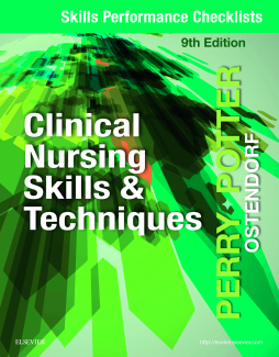 Skills Performance Checklists for Clinical Nursing Skills & Techniques - E-Book Skills Performance Checklists for Clinical Nursing Skills & Techniques - E-Book