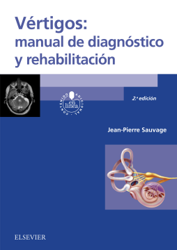 Vértigos: manual de diagnóstico y rehabilitación Vértigos: manual de diagnóstico y rehabilitación