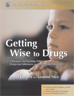 Getting Wise to Drugs Getting Wise to Drugs
