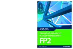 Edexcel AS and A Level Modular Mathematics Further Pure Mathematics 2 FP2 Edexcel AS and A Level Modular Mathematics Further Pure Mathematics 2 FP2