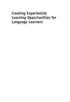 Creating Experiential Learning Opportunities for Language Learners Creating Experiential Learning Opportunities for Language Learners