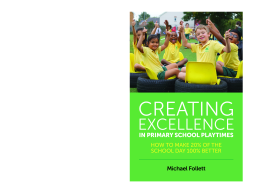 Creating Excellence in Primary School Playtimes Creating Excellence in Primary School Playtimes