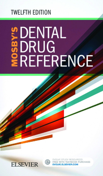 Mosby's Dental Drug Reference - E-Book Mosby's Dental Drug Reference - E-Book