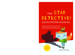 The STAR Detective Facilitator Manual The STAR Detective Facilitator Manual