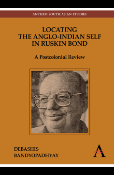Locating the Anglo-Indian Self in Ruskin Bond
