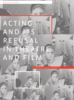 Acting and its Refusal in Theatre and Film Acting and its Refusal in Theatre and Film