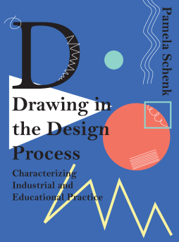 Drawing in the Design Process: Characterizing Industrial and Educational Practice Drawing in the Design Process: Characterizing Industrial and Educational Practice