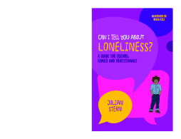 Can I tell you about Loneliness? Can I tell you about Loneliness?