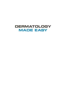 Dermatology Made Easy Dermatology Made Easy