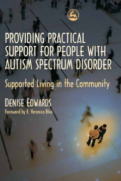 Providing Practical Support for People with Autism Spectrum Disorder Providing Practical Support for People with Autism Spectrum Disorder