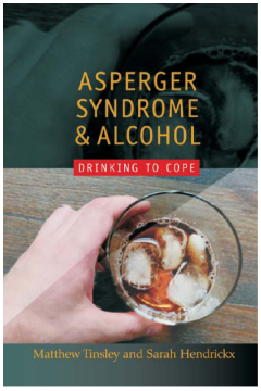 Asperger Syndrome and Alcohol Asperger Syndrome and Alcohol