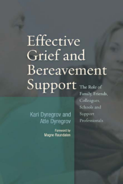 Effective Grief and Bereavement Support Effective Grief and Bereavement Support