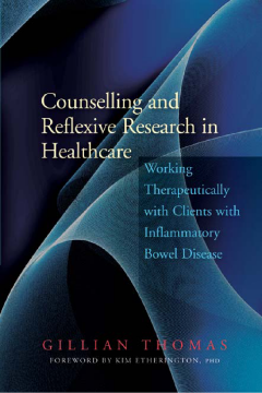 Counselling and Reflexive Research in Healthcare Counselling and Reflexive Research in Healthcare
