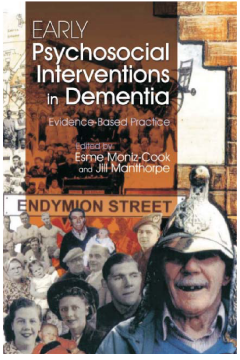 Early Psychosocial Interventions in Dementia Early Psychosocial Interventions in Dementia