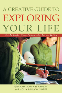A Creative Guide to Exploring Your Life A Creative Guide to Exploring Your Life