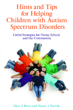 Hints and Tips for Helping Children with Autism Spectrum Disorders Hints and Tips for Helping Children with Autism Spectrum Disorders
