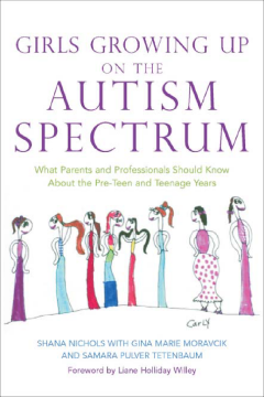 Girls Growing Up on the Autism Spectrum Girls Growing Up on the Autism Spectrum