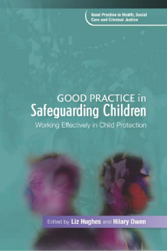 Good Practice in Safeguarding Children Good Practice in Safeguarding Children