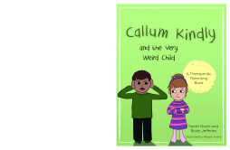 Callum Kindly and the Very Weird Child Callum Kindly and the Very Weird Child