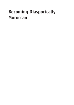 Becoming Diasporically Moroccan Becoming Diasporically Moroccan