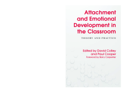 Attachment and Emotional Development in the Classroom Attachment and Emotional Development in the Classroom