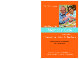 Visiting the Memory Café and other Dementia Care Activities Visiting the Memory Café and other Dementia Care Activities