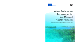 Water Reclamation Technologies for Safe Managed Aquifer Recharge Water Reclamation Technologies for Safe Managed Aquifer Recharge