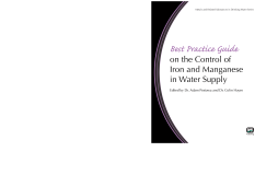 Best Practice Guide on the Control of Iron and Manganese in Water Supply Best Practice Guide on the Control of Iron and Manganese in Water Supply