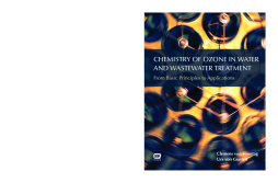 Chemistry of Ozone in Water and Wastewater Treatment Chemistry of Ozone in Water and Wastewater Treatment