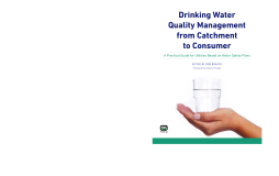Drinking Water Quality Management from Catchment to Consumer Drinking Water Quality Management from Catchment to Consumer