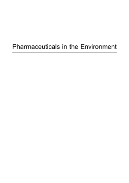 Pharmaceuticals in the Environment Pharmaceuticals in the Environment