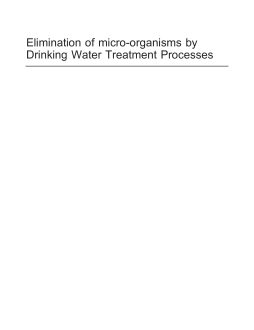 Elimination of Micro-organisms by Water Treatment Processes Elimination of Micro-organisms by Water Treatment Processes