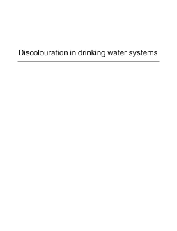 Discolouration in Drinking Water Systems Discolouration in Drinking Water Systems