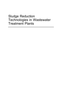 Sludge Reduction Technologies in Wastewater Treatment Plants Sludge Reduction Technologies in Wastewater Treatment Plants