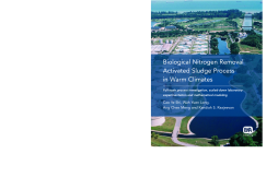 Biological Nitrogen Removal Activated Sludge Process in Warm Climates Biological Nitrogen Removal Activated Sludge Process in Warm Climates