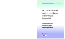Municipal Water and Wastewater Services Reform in the Russian Federation Municipal Water and Wastewater Services Reform in the Russian Federation