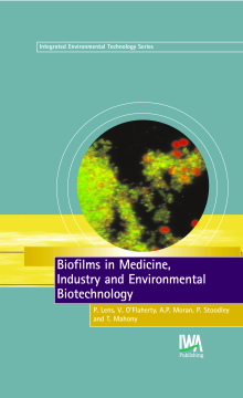 Biofilms in Medicine, Industry and Environmental Biotechnology Biofilms in Medicine, Industry and Environmental Biotechnology