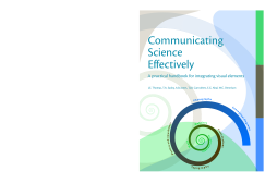 Communicating Science Effectively Communicating Science Effectively