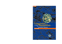 Coagulation and Flocculation in Water and Wastewater Treatment Coagulation and Flocculation in Water and Wastewater Treatment