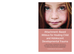 Attachment-Based Milieus for Healing Child and Adolescent Developmental Trauma