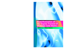 Biomethanization of the Organic Fraction of Municipal Solid Wastes Biomethanization of the Organic Fraction of Municipal Solid Wastes